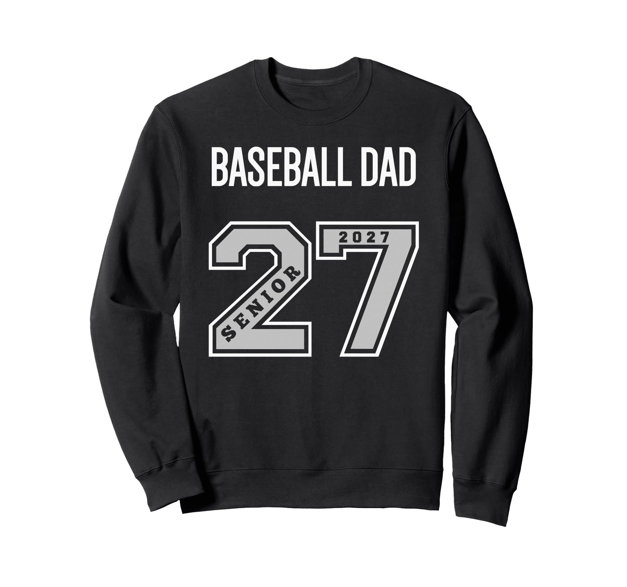 2027 Senior Baseball Dad Class 27 Sweatshirt - Custom Art Print for Adults - T-Shirt, Sweatshirt, Hoodie