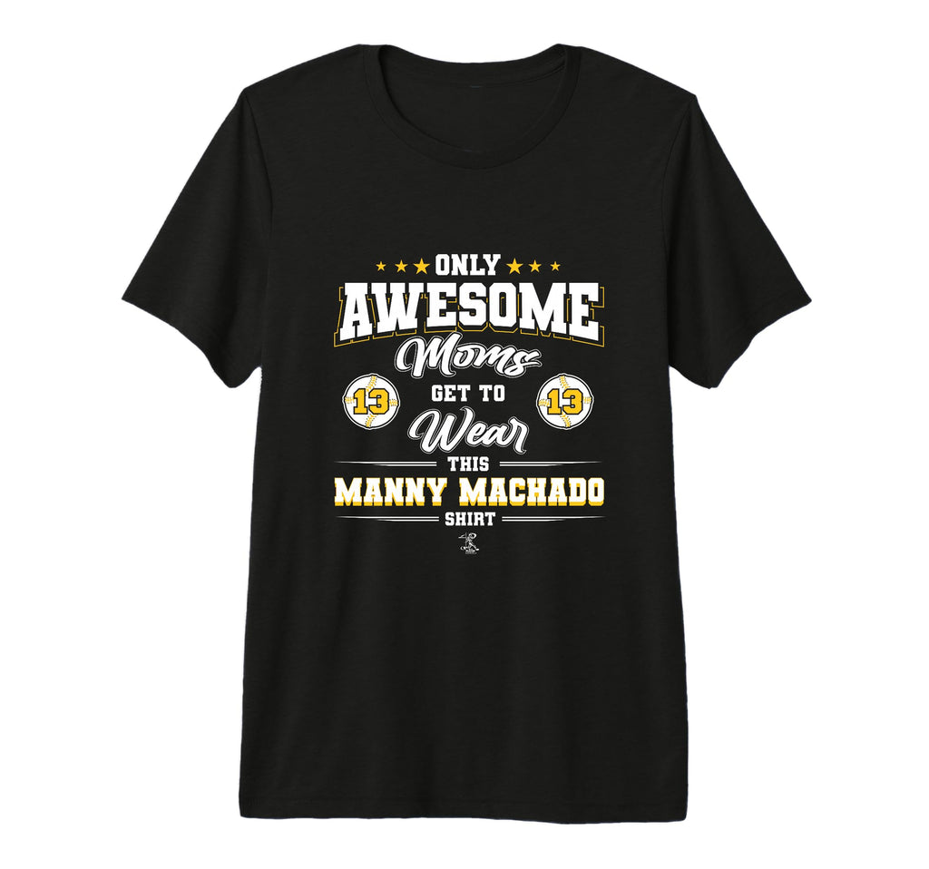 Manny Machado Awesome Moms Tri Blend T-Shirt - Streetwear Style Unisex - T-Shirt, Sweatshirt, Hoodie