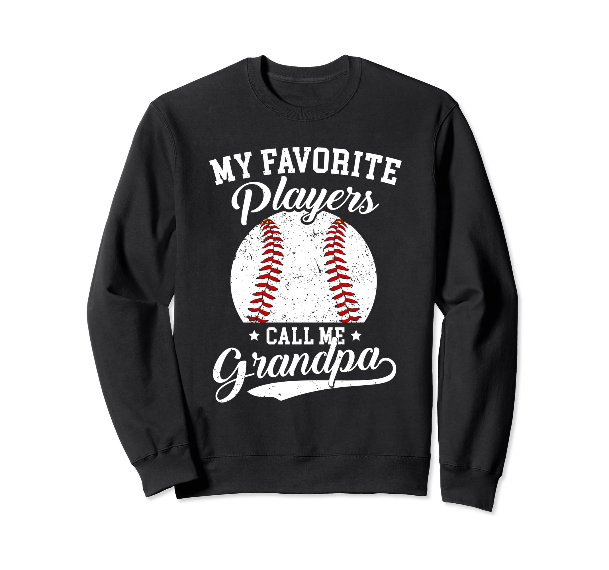 Baseball Grandpa My Favorite Baseball Sweatshirt - Novelty Apparel Unisex - T-Shirt, Sweatshirt, Hoodie