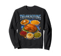 Awesome Thanksgiving 90S 2000S Sweatshirt - Aesthetic Graphic Men Women - T-Shirt, Sweatshirt, Hoodie