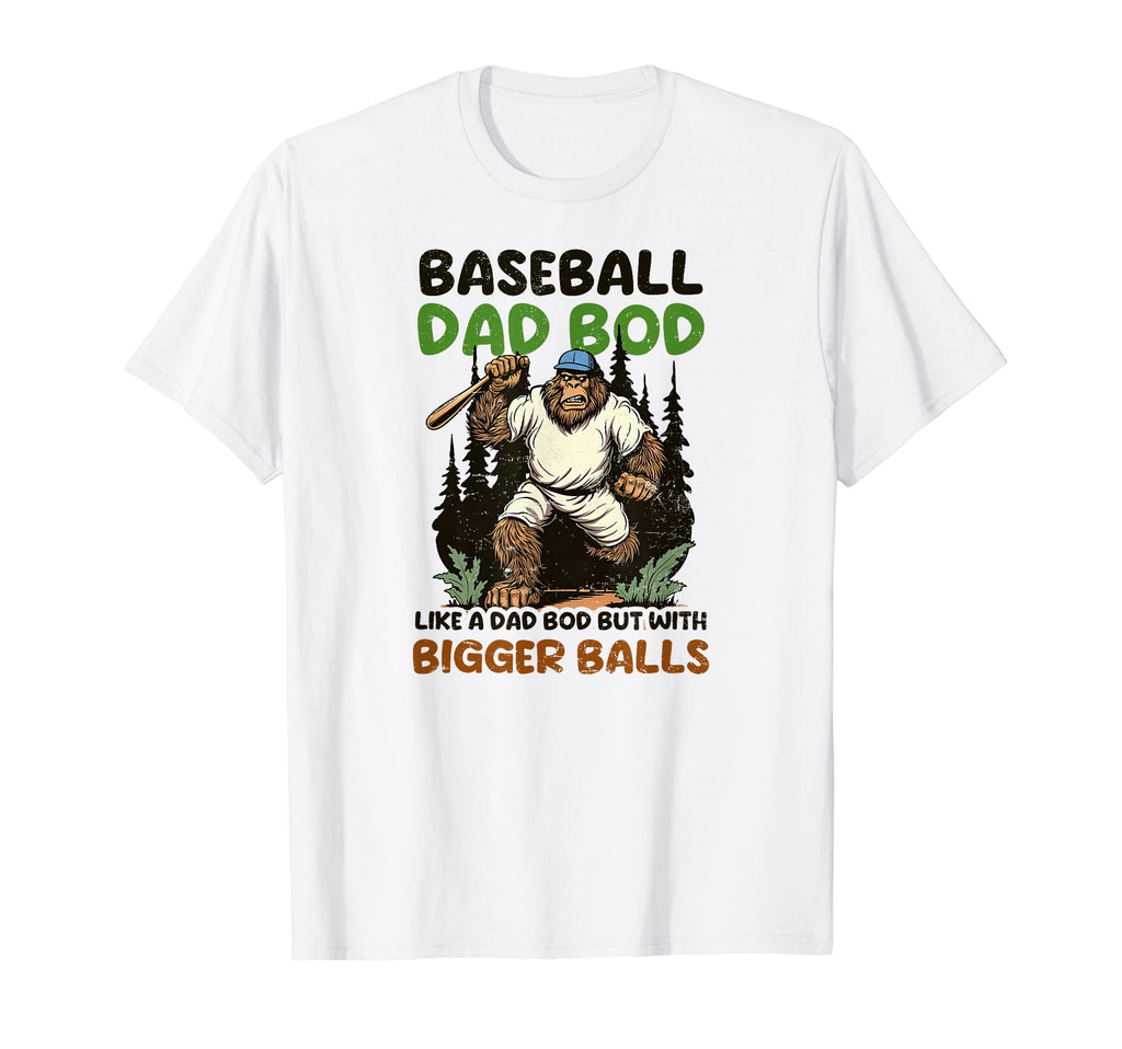 Baseball Dad Bod Bigger Balls T-Shirt - Minimalist Print for Adults - T-Shirt, Sweatshirt, Hoodie