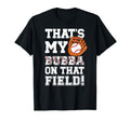 Thats My Bubba Baseball Brother T-Shirt - Casual Everyday Wear for Adults - T-Shirt, Sweatshirt, Hoodie