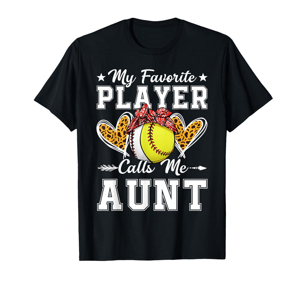My Favorite Player Calls Me Aunt T-Shirt - Custom Art Print Unisex - T-Shirt, Sweatshirt, Hoodie