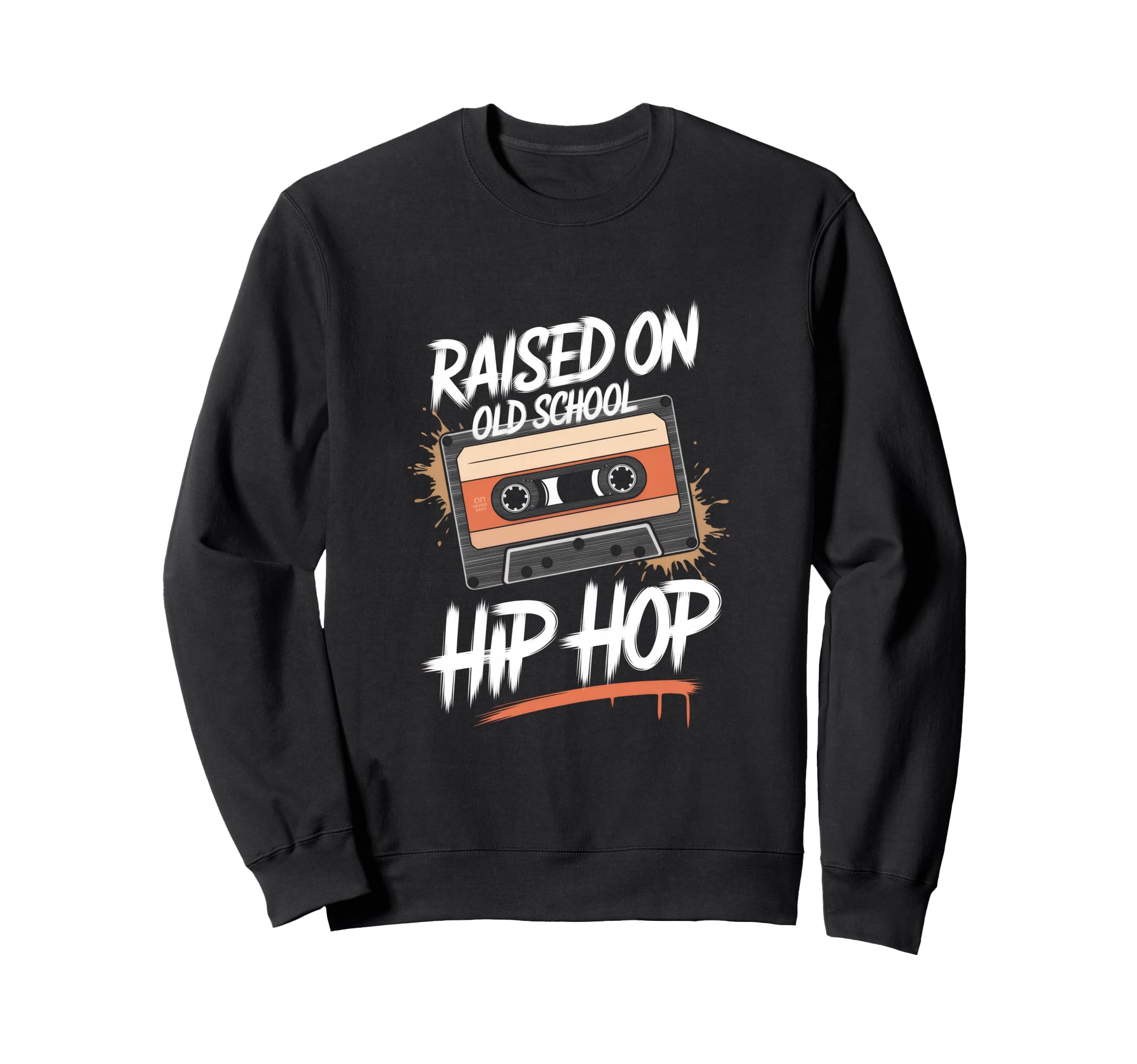 Raised Old School Hip Hop Raised Sweatshirt - Minimalist Print Men Women - T-Shirt, Sweatshirt, Hoodie