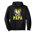 Ball Papa Softball Baseball Dad Hoodie - Casual Everyday Wear Men Women - T-Shirt, Sweatshirt, Hoodie