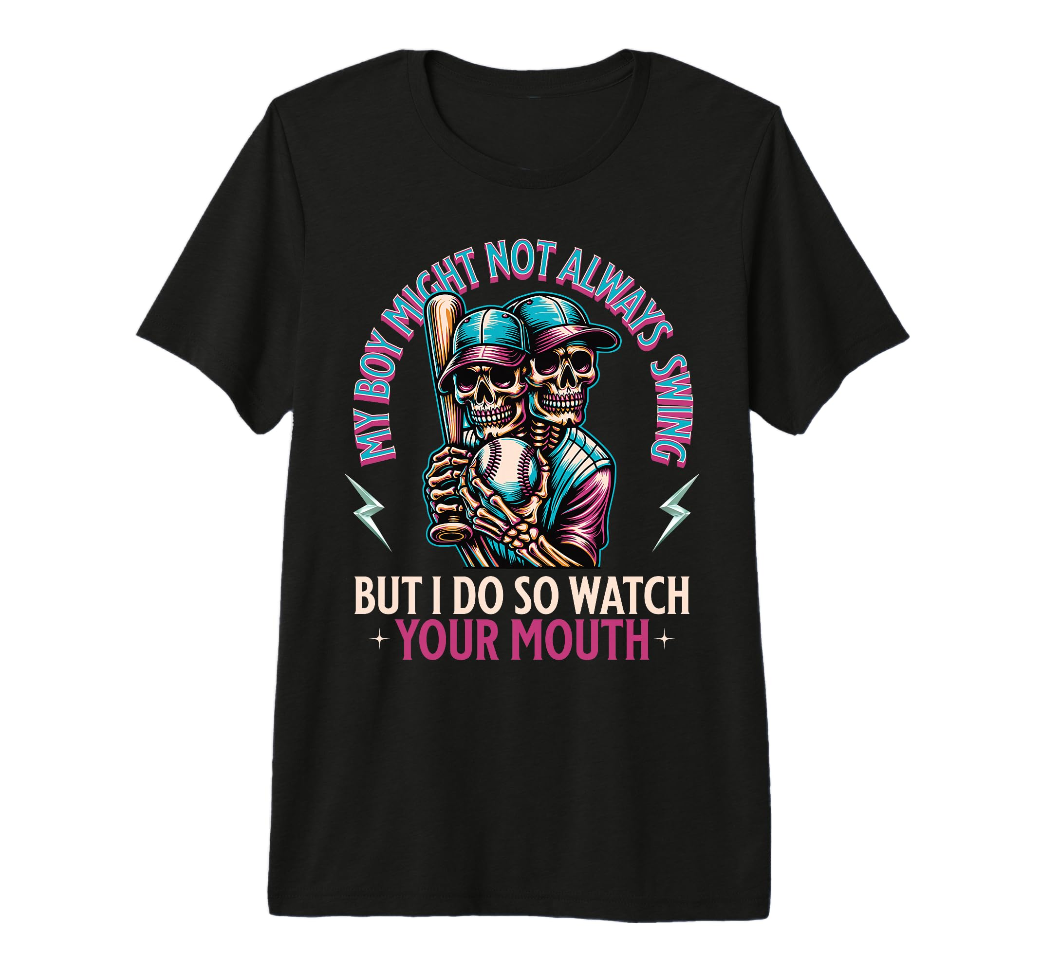 Funny Baseball Mom My Might Not Always T-Shirt - Fun Novelty Design Unisex - T-Shirt, Sweatshirt, Hoodie