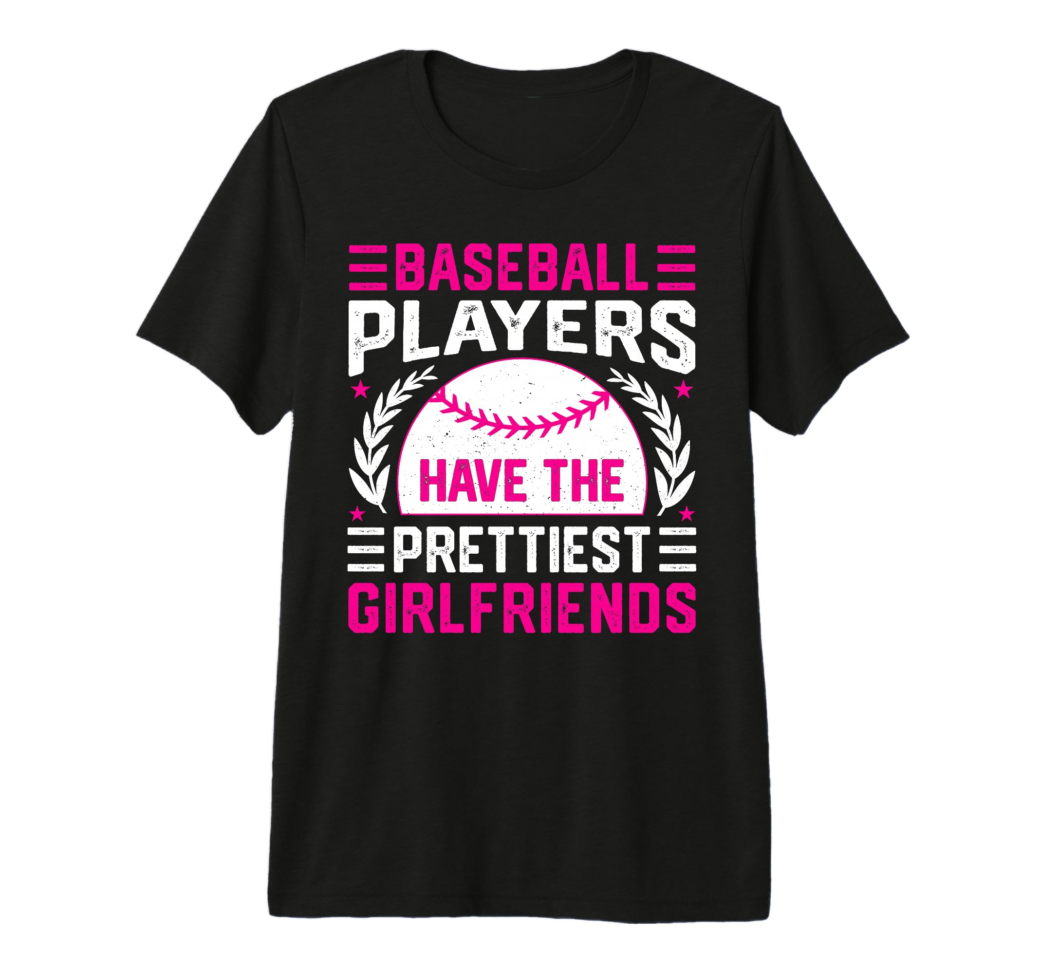 Baseball Players Have Prettiest T-Shirt - Trendy Graphic Unisex - T-Shirt, Sweatshirt, Hoodie