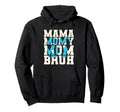 Mama Mommy Mom Bruh 6 7 Funny Parents Six Hoodie - Graphic Print Men Women - T-Shirt, Sweatshirt, Hoodie