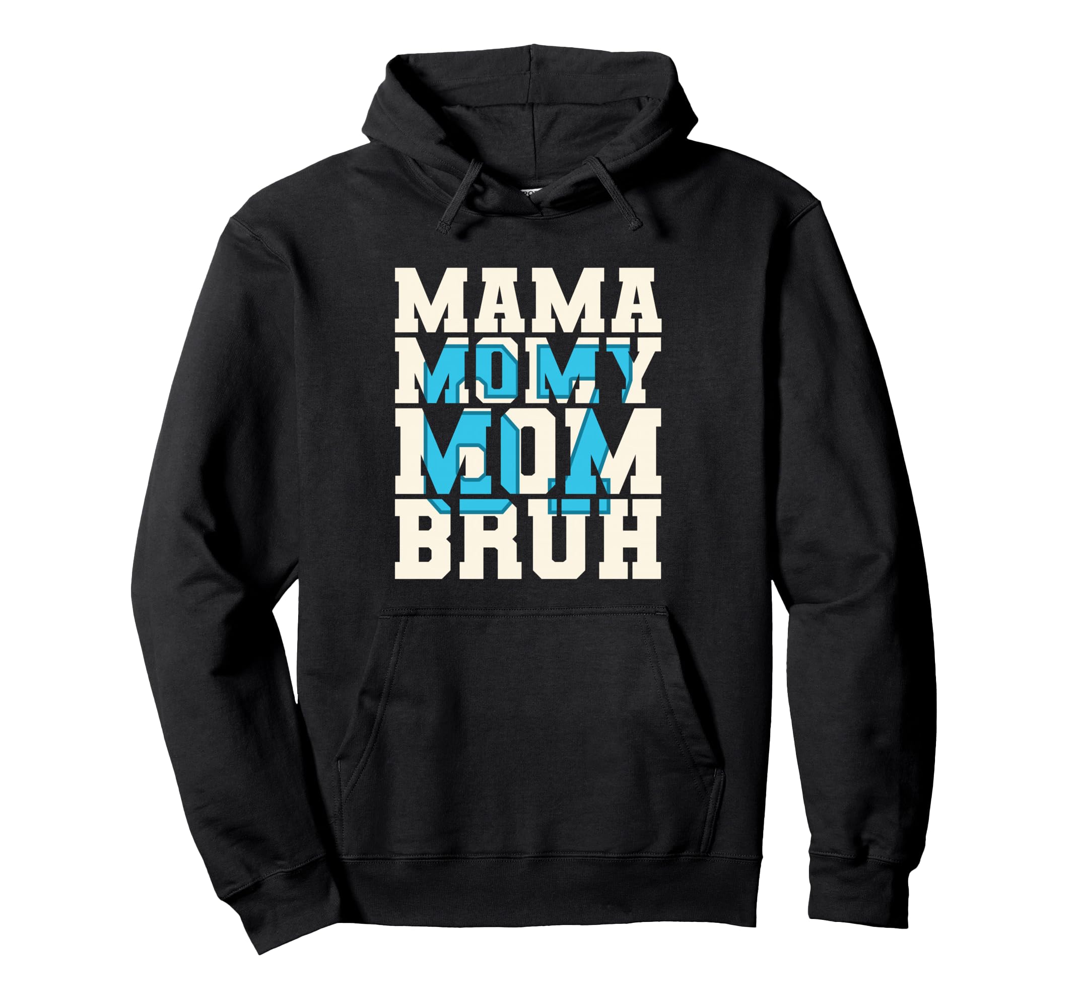 Mama Mommy Mom Bruh 6 7 Funny Parents Six Hoodie - Graphic Print Men Women - T-Shirt, Sweatshirt, Hoodie