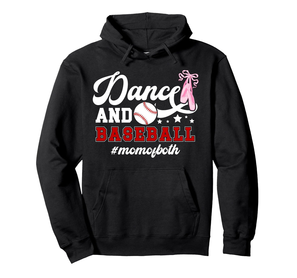 Dance And Baseball Mom Both Dancing Hoodie - Streetwear Style for Adults - T-Shirt, Sweatshirt, Hoodie