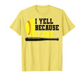 Softball Dad I Yell Because I Care T-Shirt - Trendy Graphic Men Women - T-Shirt, Sweatshirt, Hoodie
