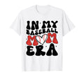 My Baseball Mom Era Funny Game Day T-Shirt - Novelty Apparel Men Women - T-Shirt, Sweatshirt, Hoodie