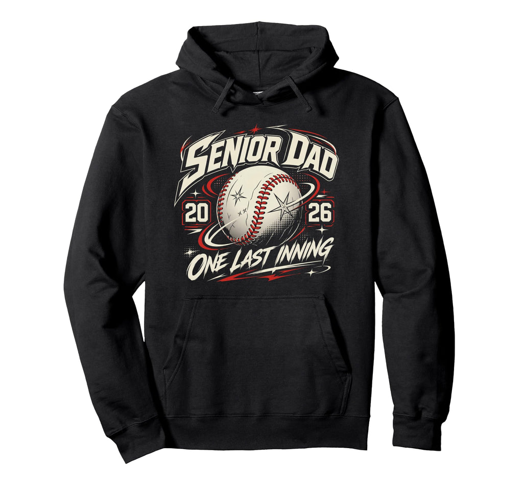 Baseball Senior Dad 2026 Last Inning Hoodie - Minimalist Print for Adults - T-Shirt, Sweatshirt, Hoodie
