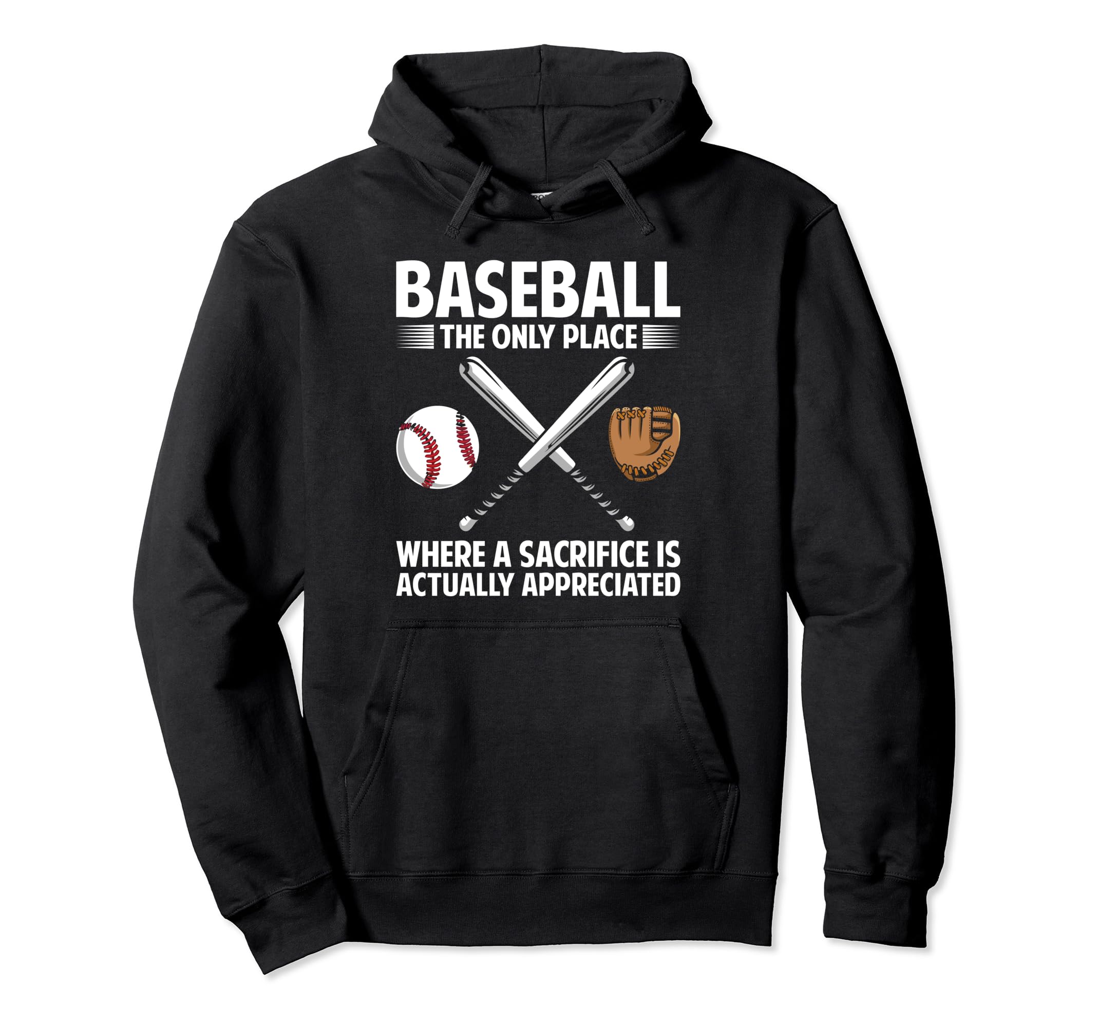 Baseball Only Place Where Sacrifice Is Hoodie - Minimalist Print Unisex - T-Shirt, Sweatshirt, Hoodie
