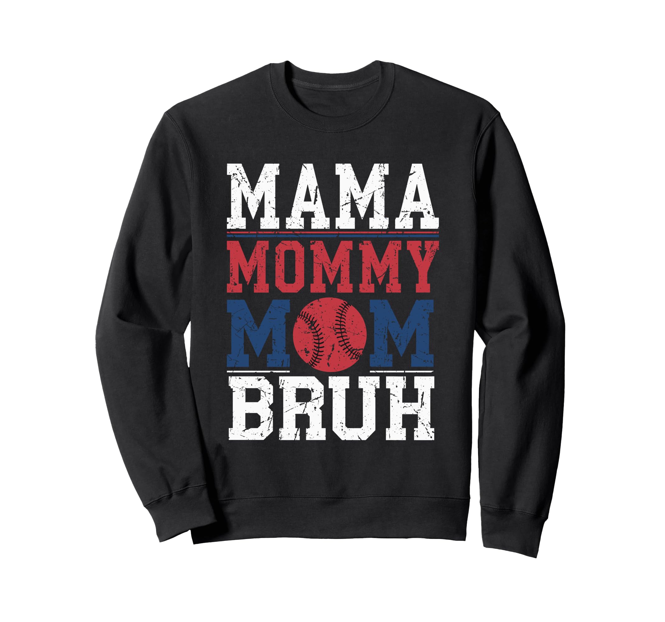 Mama Mommy Mom Bruh Baseball Moms Sweatshirt - Custom Art Print for Adults - T-Shirt, Sweatshirt, Hoodie