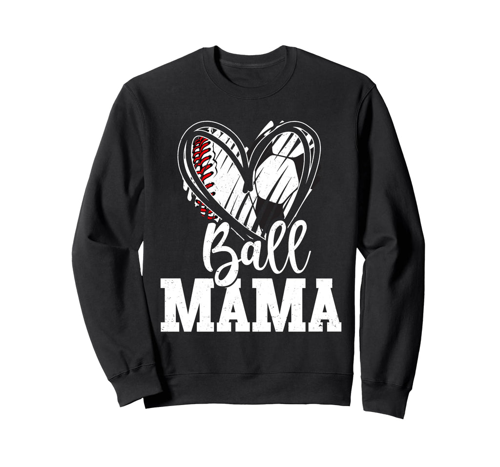 Ball Mama Baseball Soccer Mom Sweatshirt - Trendy Graphic for Adults - T-Shirt, Sweatshirt, Hoodie