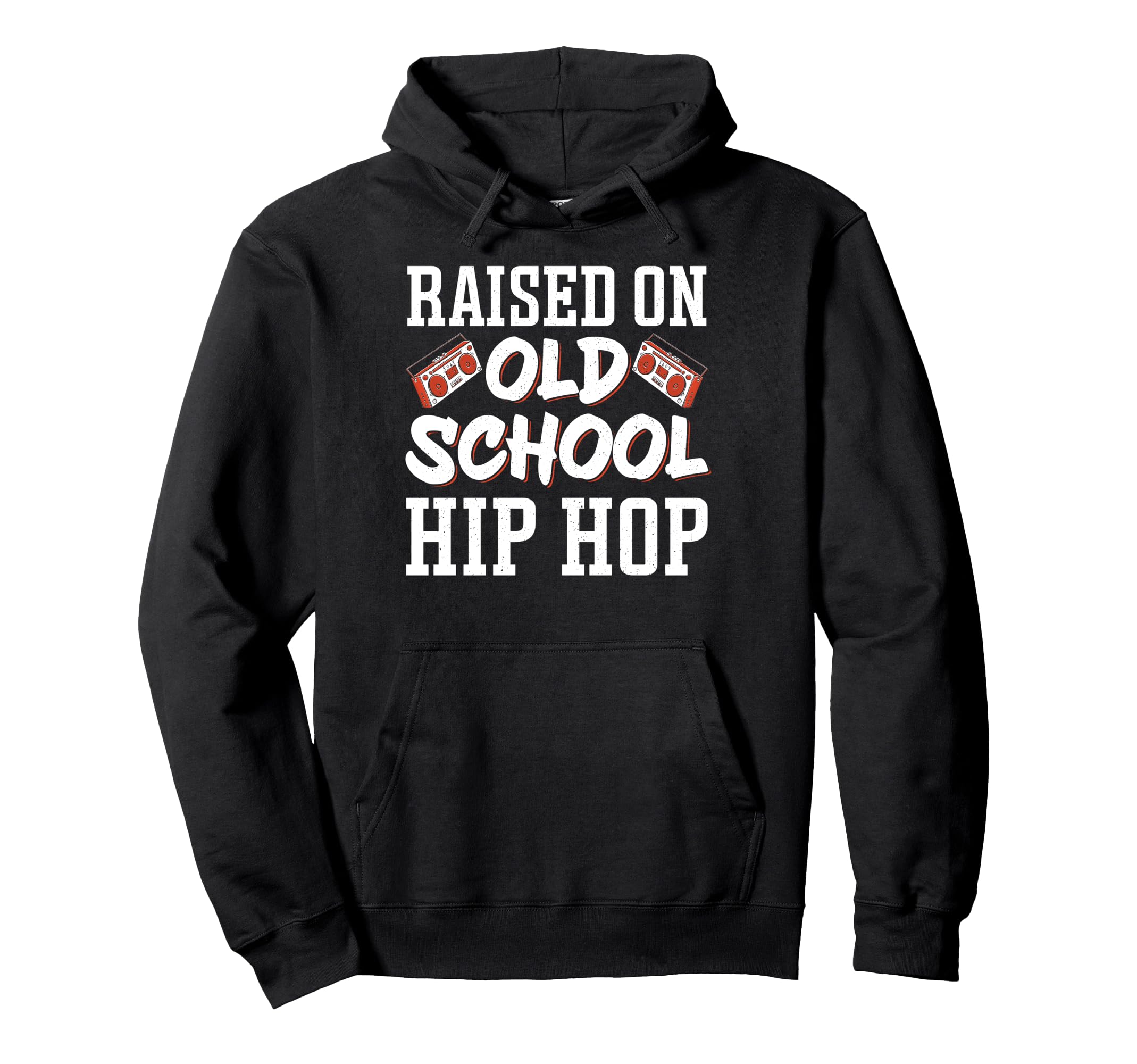 Raised Old School Hip Hop Hoodie - Unique Graphic Men Women - T-Shirt, Sweatshirt, Hoodie