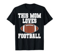 This Mom Loves Football Game Day Sports T-Shirt - Minimalist Print Unisex - T-Shirt, Sweatshirt, Hoodie