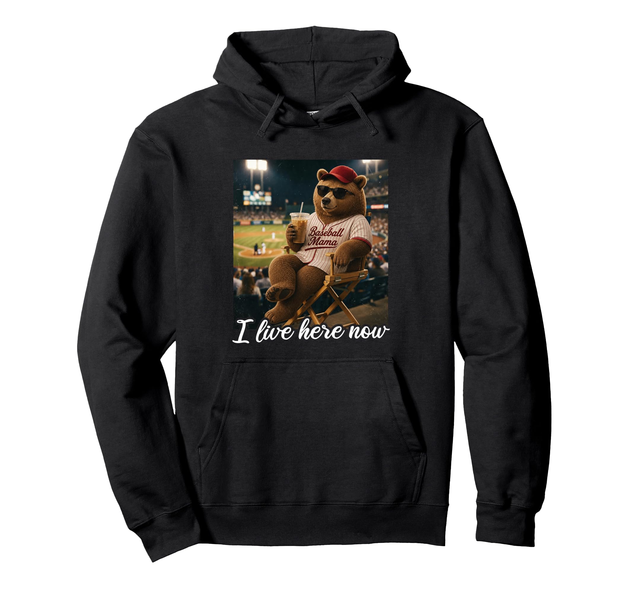 I Live Here Now Baseball Bear Mom Funny Hoodie - Graphic Print for Adults - T-Shirt, Sweatshirt, Hoodie