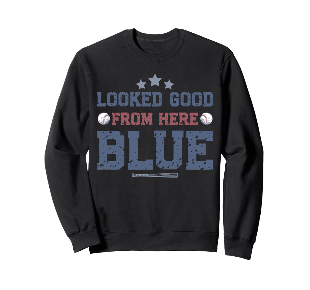 Looked Good From Here Blue Funny Sweatshirt - Minimalist Print for Adults - T-Shirt, Sweatshirt, Hoodie