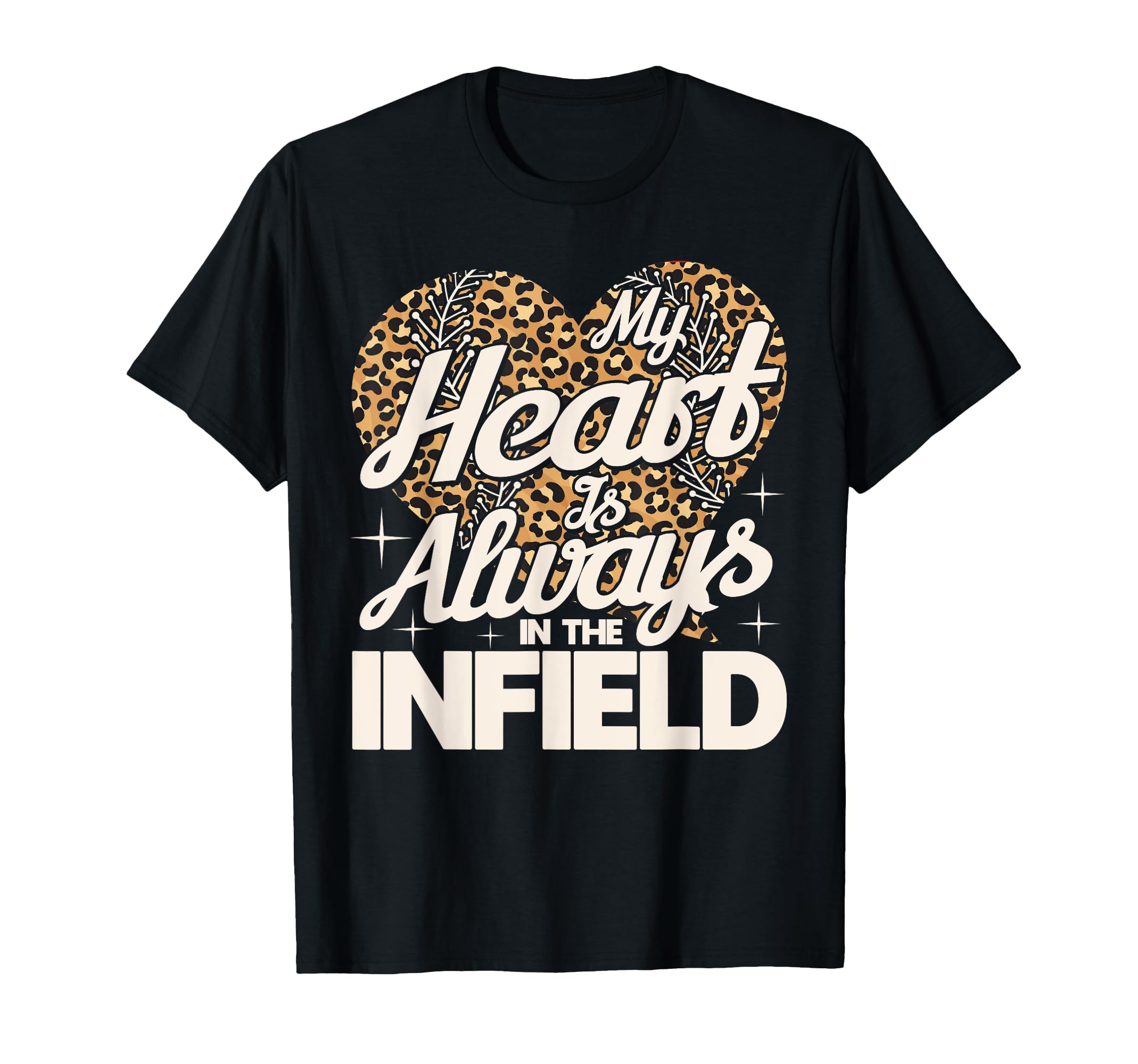 My Heart Is Always Infield Leopard T-Shirt - Fun Novelty Design Men Women - T-Shirt, Sweatshirt, Hoodie