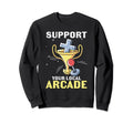 Support Your Local Arcade Pinball Sweatshirt - Custom Art Print Unisex - T-Shirt, Sweatshirt, Hoodie