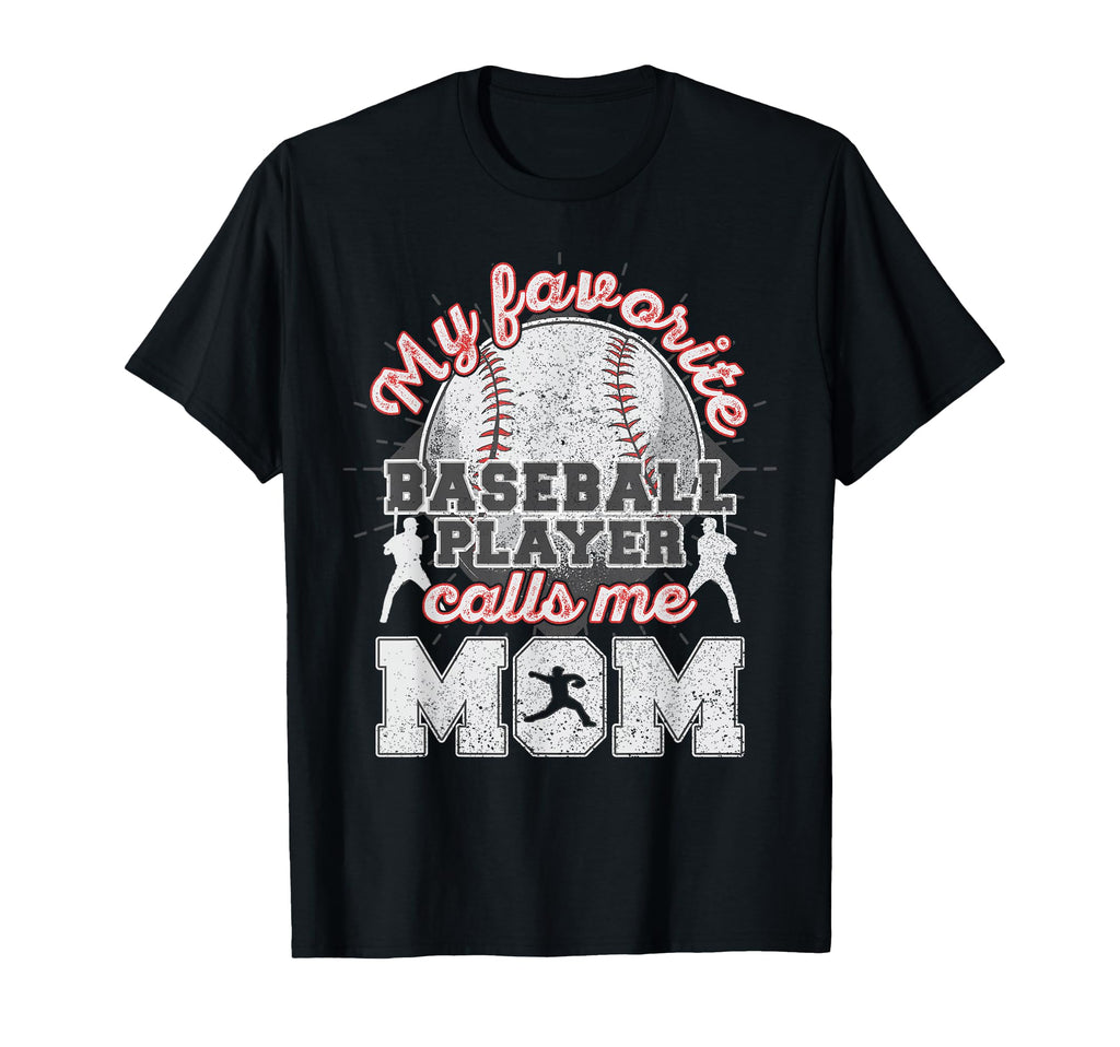 Baseball Mom My Favorite Baseball Player T-Shirt - Graphic Print Men Women - T-Shirt, Sweatshirt, Hoodie