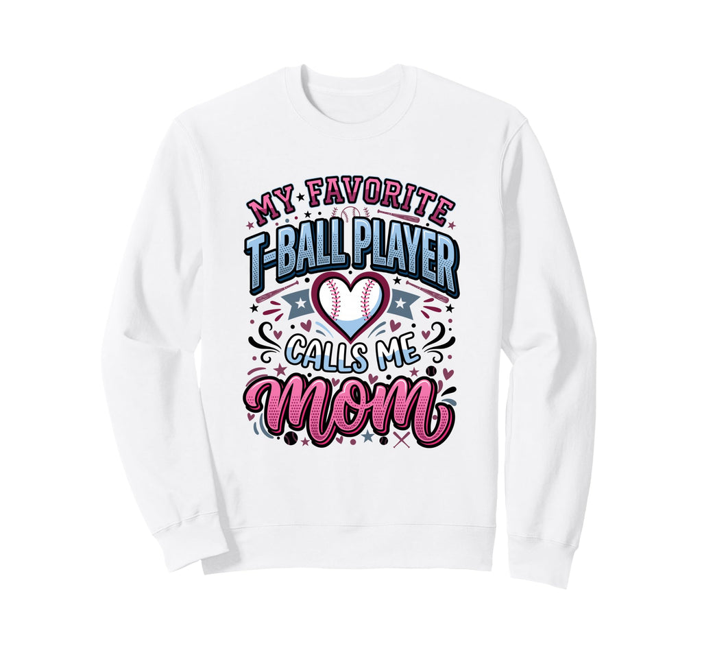 Favorite T Ball Player Calls Me Sweatshirt - Minimalist Print Men Women - T-Shirt, Sweatshirt, Hoodie