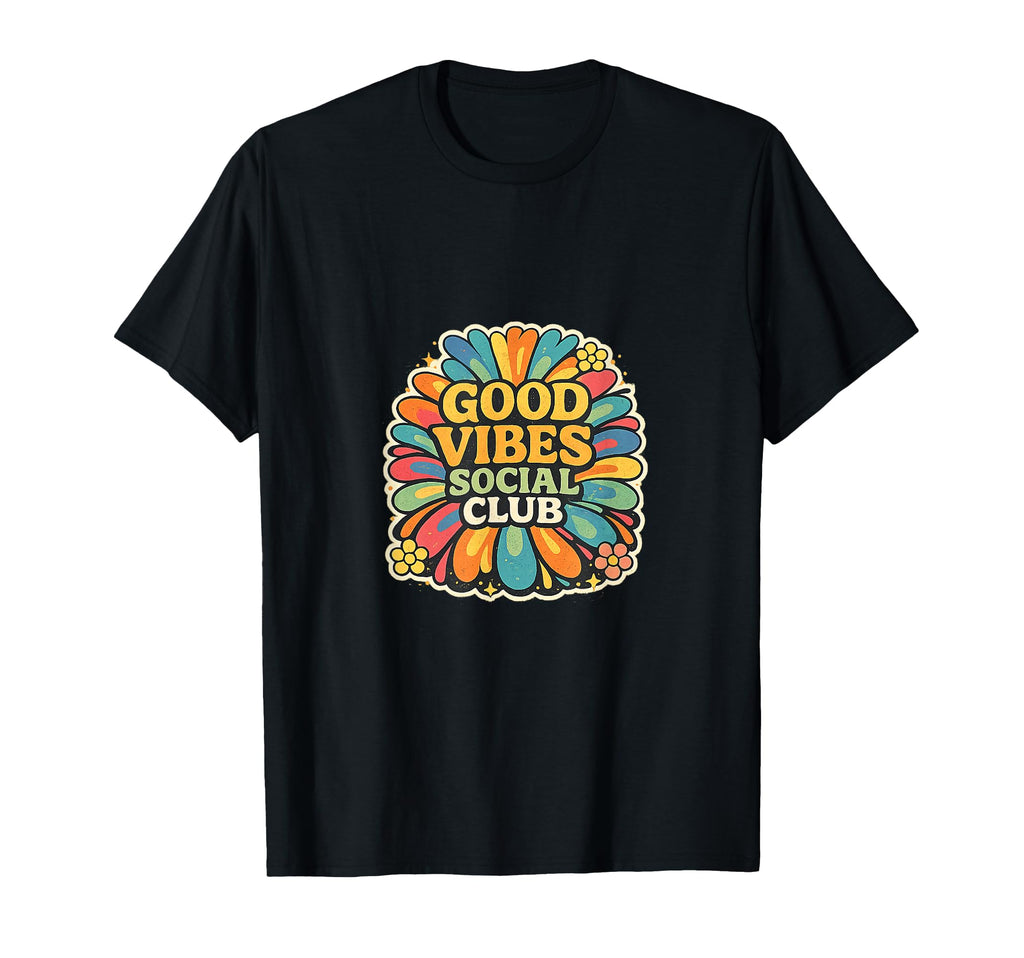 Good Vibes Social Club 70S T-Shirt - Casual Everyday Wear for Adults - T-Shirt, Sweatshirt, Hoodie