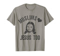 Muslims Love Jesus Too T-Shirt - Graphic Print Unisex - T-Shirt, Sweatshirt, Hoodie