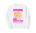 Sunshine Iced Coffee And Cats 90S Sweatshirt - Novelty Apparel Men Women - T-Shirt, Sweatshirt, Hoodie