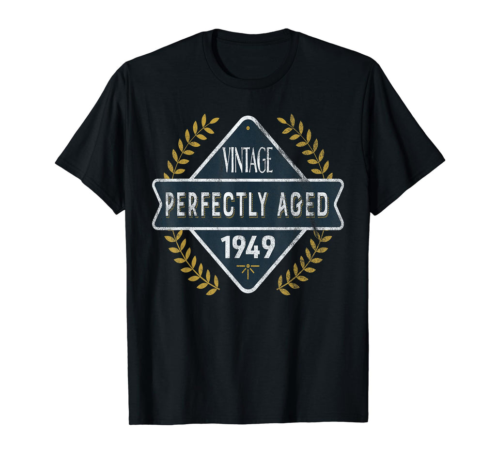 Funny 69Th Birthday Perfectly Aged 1949 T-Shirt - Unique Graphic Unisex - T-Shirt, Sweatshirt, Hoodie