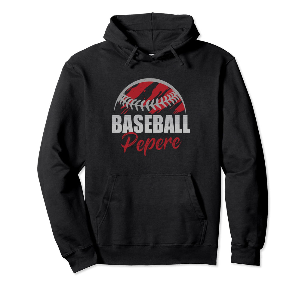 Baseball Pepere Life Gifts Fathers Hoodie - Casual Everyday Wear Unisex - T-Shirt, Sweatshirt, Hoodie