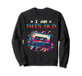 I Am This Old Cassette Tape Sweatshirt - Minimalist Print Unisex - T-Shirt, Sweatshirt, Hoodie