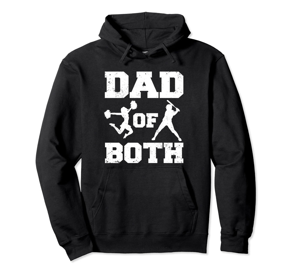 Dad Both Funny Cheer Baseball Dad Hoodie - Streetwear Style Men Women - T-Shirt, Sweatshirt, Hoodie