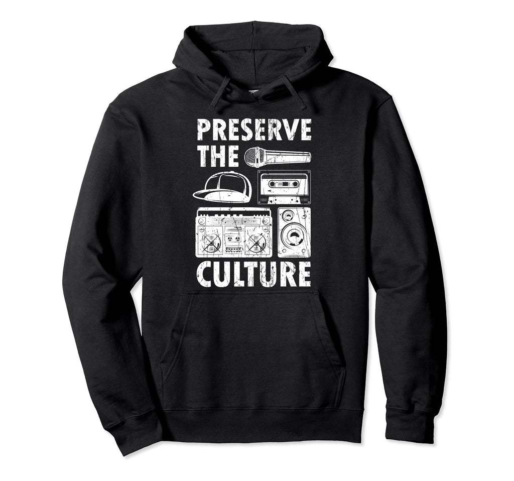 Preserve Culture Old School Hip Hop Rap Hoodie - Trendy Graphic for Adults - T-Shirt, Sweatshirt, Hoodie