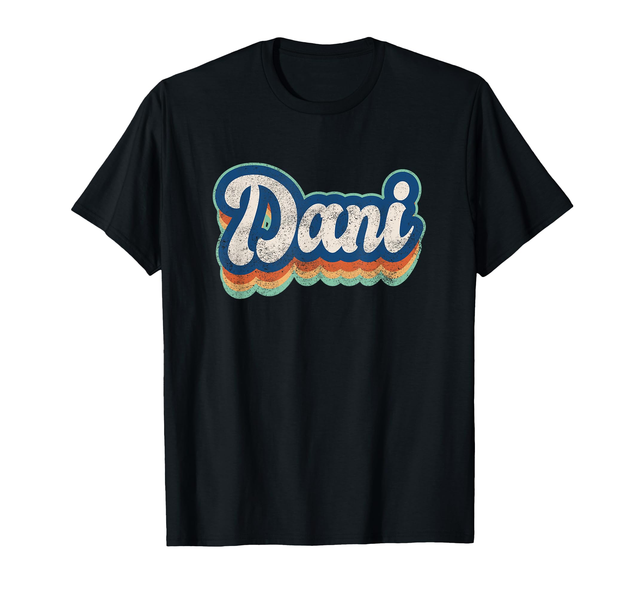 Dani First Name 70S 80S T-Shirt - Casual Everyday Wear Men Women - T-Shirt, Sweatshirt, Hoodie