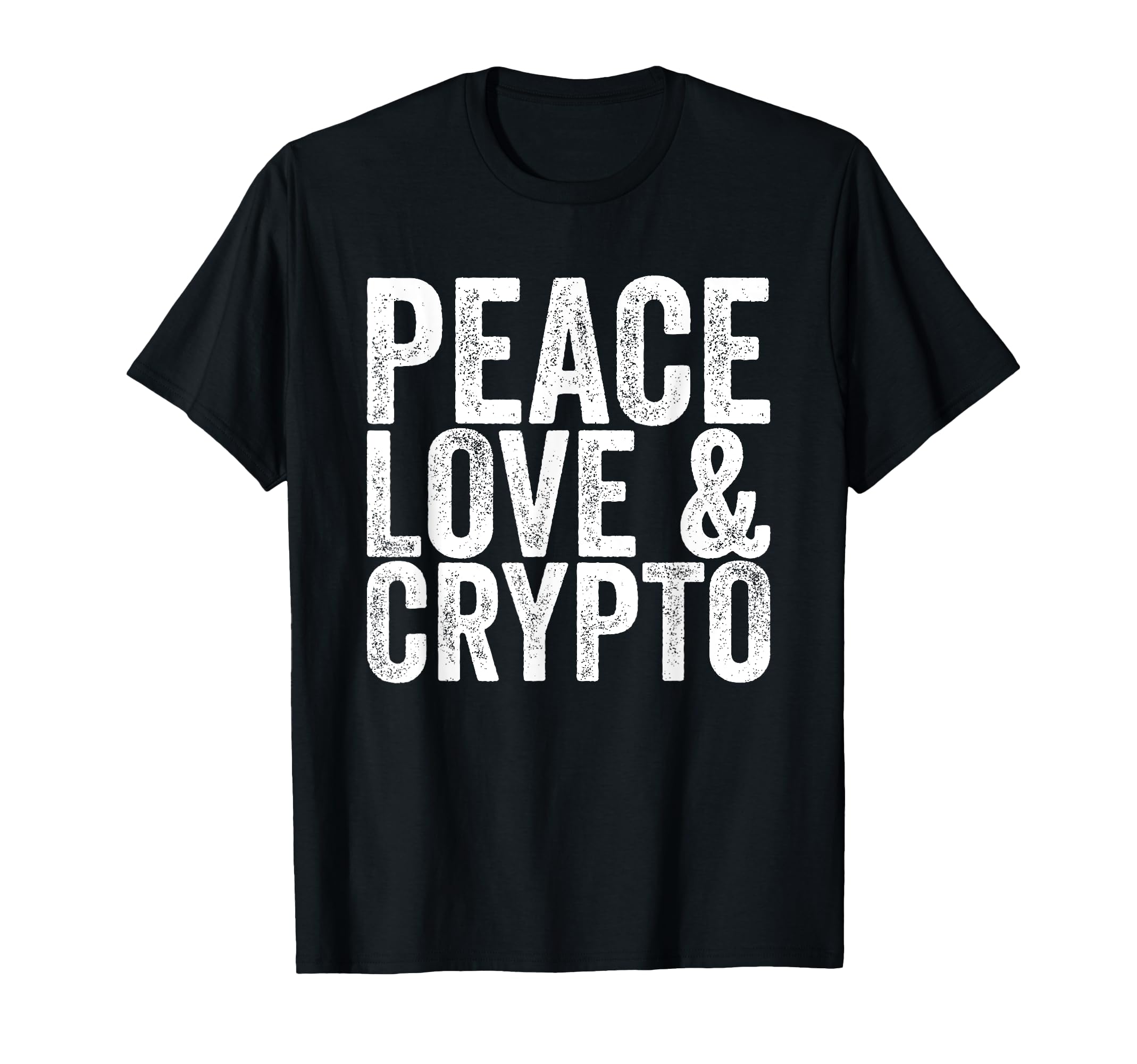 Peace Love Crypto T-Shirt - Unique Graphic Men Women - T-Shirt, Sweatshirt, Hoodie