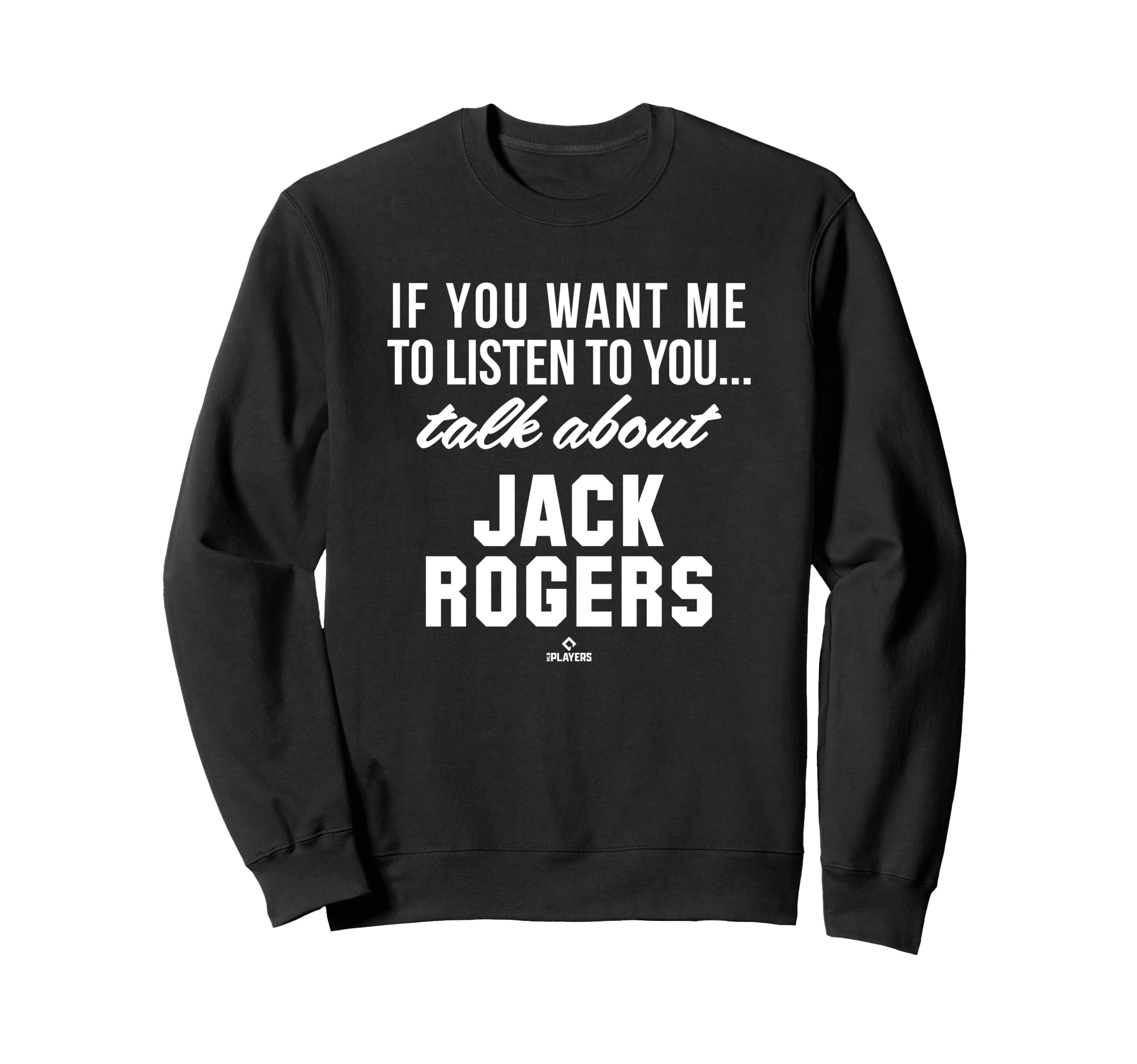 Talk About Jack Rogers Prospect Sweatshirt - Custom Art Print Unisex - T-Shirt, Sweatshirt, Hoodie