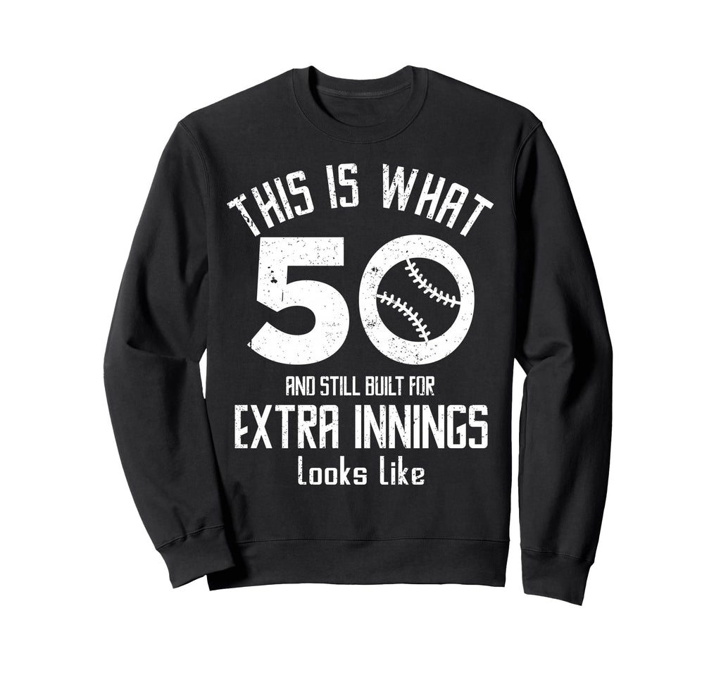 Funny Baseball 50Th Birthday 50 Sweatshirt - Aesthetic Graphic Unisex - T-Shirt, Sweatshirt, Hoodie