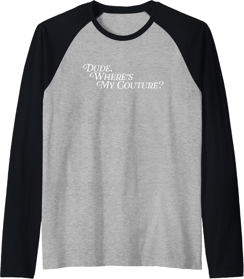 Dude Where's My Couture Lover Fashionable Vogue - Adult & Kids T-Shirts, Sweatshirts & Hoodies apparel design preview 1