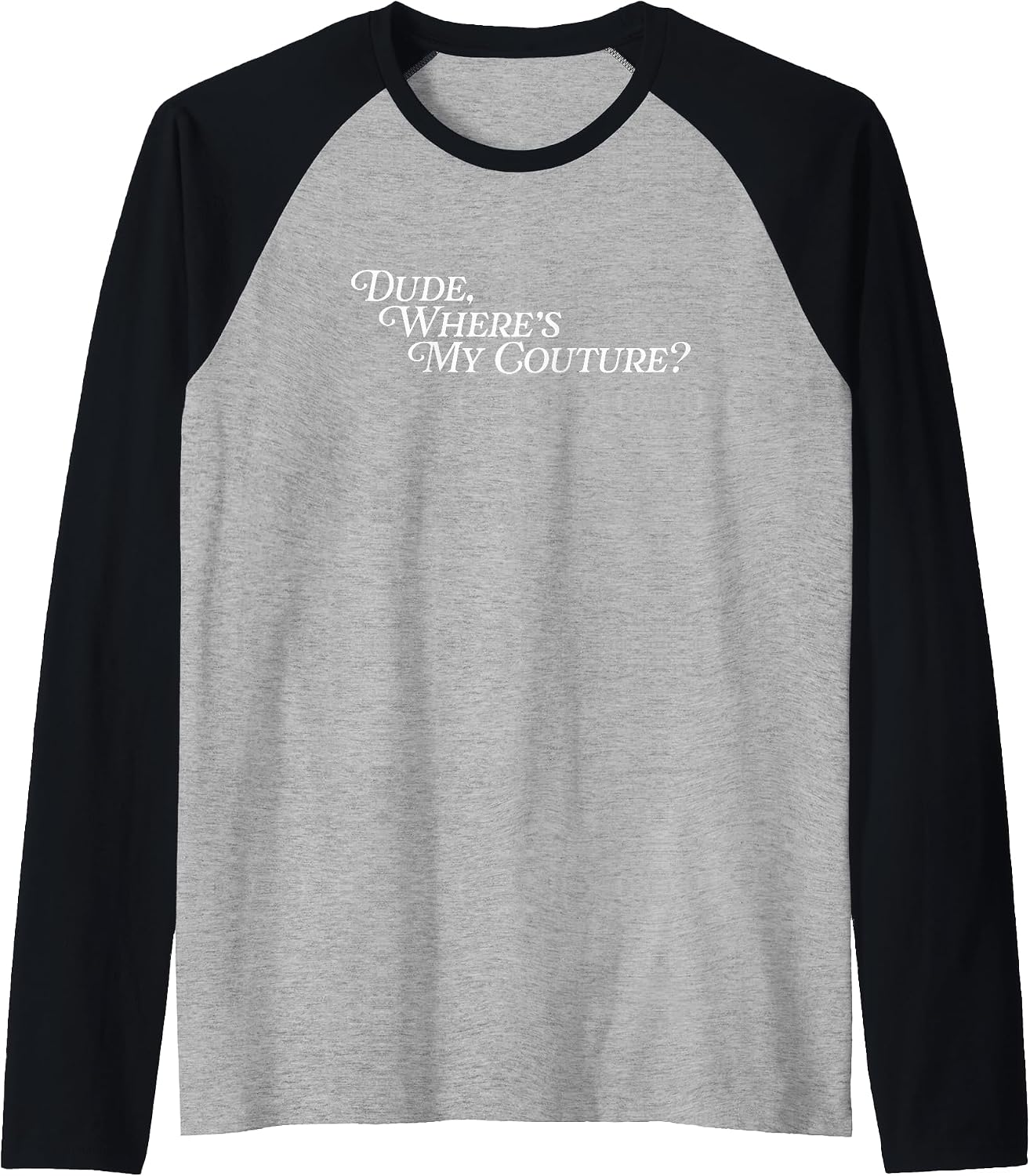 Dude Where's My Couture Lover Fashionable Vogue - Adult & Kids T-Shirts, Sweatshirts & Hoodies apparel design preview 1