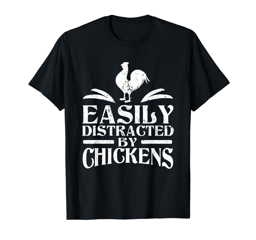 Easily Distracted Chickens Distressed T-Shirt - Novelty Apparel Men Women - T-Shirt, Sweatshirt, Hoodie