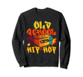 Old School 80S 90S Hip Hop Graffiti Sweatshirt - Unique Graphic Unisex - T-Shirt, Sweatshirt, Hoodie
