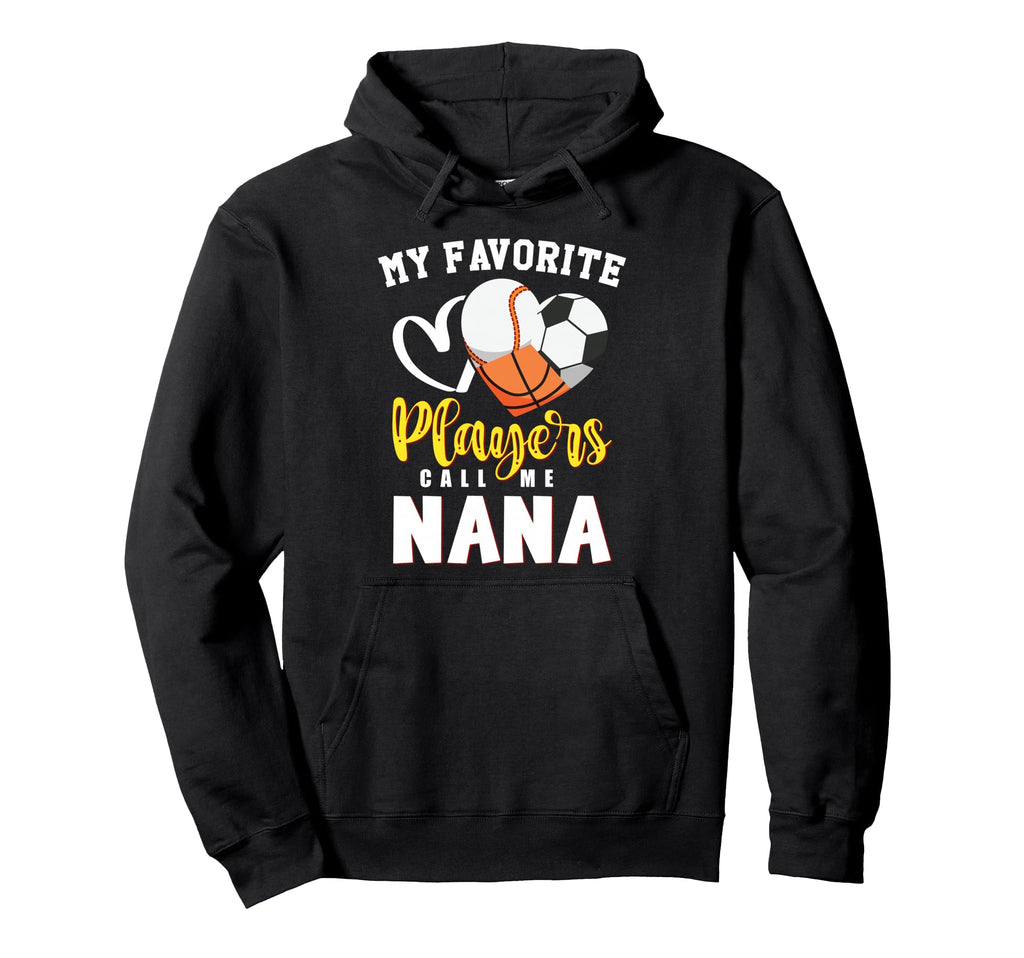 Nana My Favorite Baseball Soccer Hoodie - Fun Novelty Design Unisex - T-Shirt, Sweatshirt, Hoodie