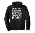 Im Baseball Catcher Mom Baseball Hoodie - Unique Graphic for Adults - T-Shirt, Sweatshirt, Hoodie