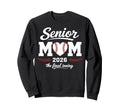 Baseball Senior Mom 2026 Final Sweatshirt - Casual Everyday Wear Unisex - T-Shirt, Sweatshirt, Hoodie