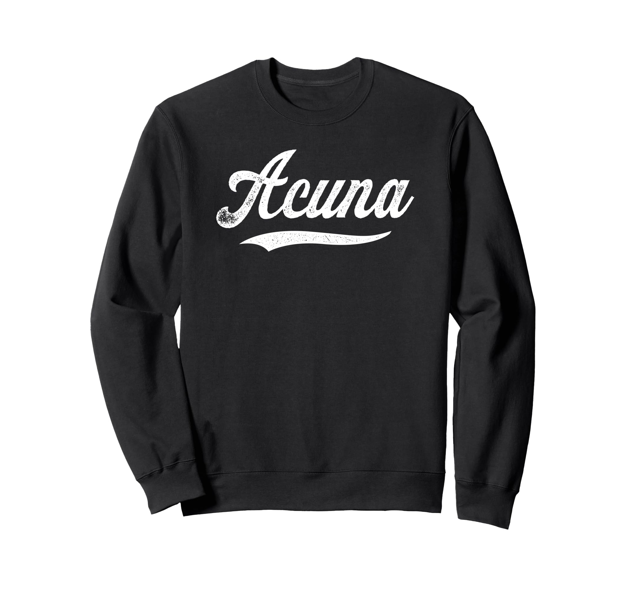 Distressed Script Francisco Acuna Sweatshirt - Streetwear Style Men Women - T-Shirt, Sweatshirt, Hoodie