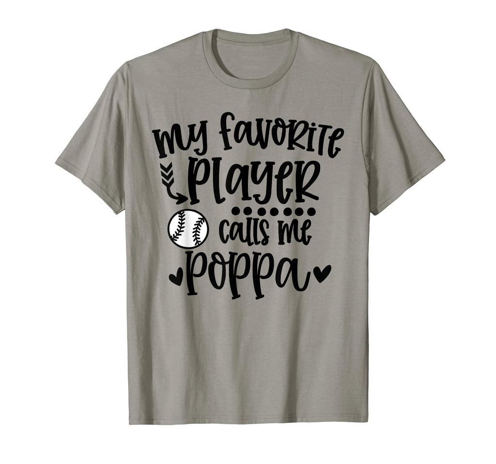 My Favorite Baseball Player Calls Me Poppa T-Shirt - Trendy Graphic Unisex - T-Shirt, Sweatshirt, Hoodie
