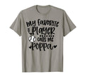 My Favorite Baseball Player Calls Me Poppa T-Shirt - Trendy Graphic Unisex - T-Shirt, Sweatshirt, Hoodie